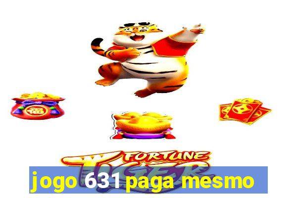 jogo 631 paga mesmo